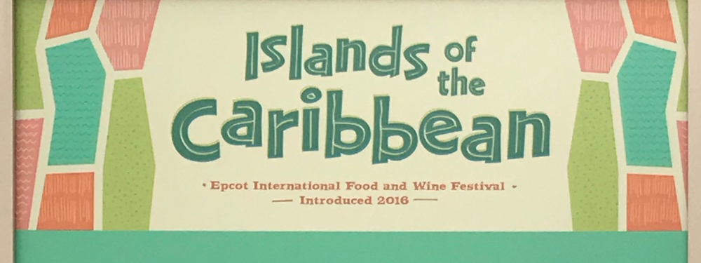  Epcot Food & Wine 2018 Islands of the Caribbean