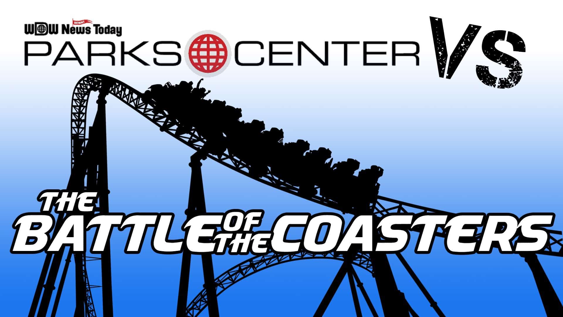 ParksCenter Vs. - The Battle of the Coasters
