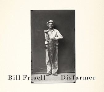 Bill Frisell-Disfarmer