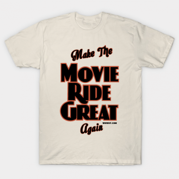 "Make the Movie Ride Great Again" T-Shirt